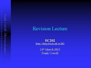 Frank Cowell Microeconomics Revision Lecture EC 202 http