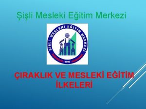 ili Mesleki Eitim Merkezi IRAKLIK VE MESLEK ETM