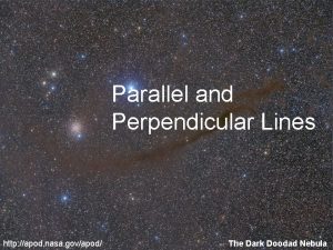 Parallel and Perpendicular Lines http apod nasa govapod