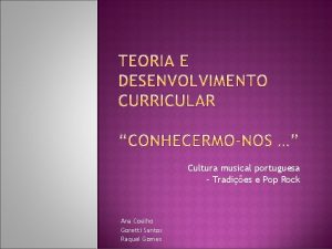 Cultura musical portuguesa Tradies e Pop Rock Ana