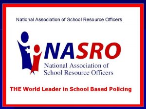 National Association of School Resource Officers THE World