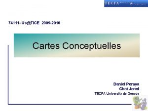 74111 UsTICE 2009 2010 Cartes Conceptuelles Daniel Peraya