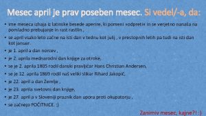 Mesec april je prav poseben mesec Si vedela