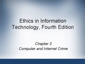 Ethics in Information Technology Fourth Edition Chapter 3