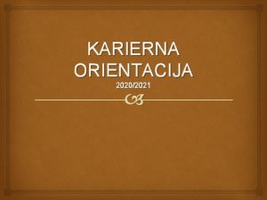 KARIERNA ORIENTACIJA 20202021 SREDNJEOLSKI PROGRAMI Nije poklicno izobraevanje