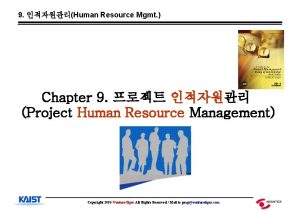 9 Human Resource Mgmt Chapter 9 Project Human