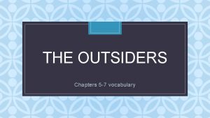 THE OUTSIDERS C Chapters 5 7 vocabulary Groggy
