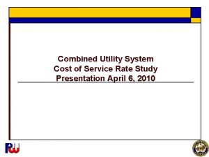 Combined Utility System Cost of Service Rate Study