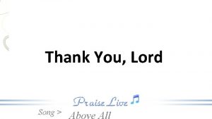 Thank You Lord Song Verse 1 I thank