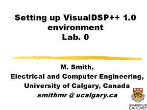 Setting up Visual DSP 1 0 environment Lab