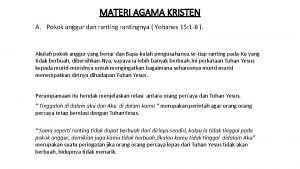 MATERI AGAMA KRISTEN A Pokok anggur dan rantingnya