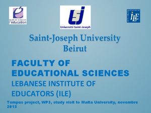 FACULTY OF EDUCATIONAL SCIENCES LEBANESE INSTITUTE OF EDUCATORS