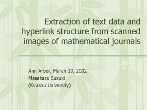 Extraction of text data and hyperlink structure from