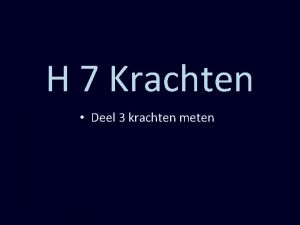 H 7 Krachten Deel 3 krachten meten 1