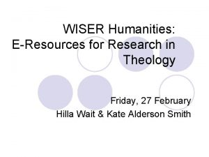 WISER Humanities EResources for Research in Theology Friday