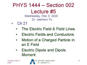 PHYS 1444 Section 002 Lecture 5 Wednesday Feb