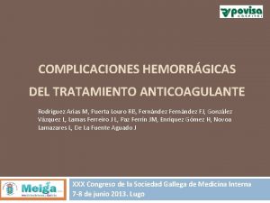 COMPLICACIONES HEMORRGICAS DEL TRATAMIENTO ANTICOAGULANTE Rodrguez Arias M