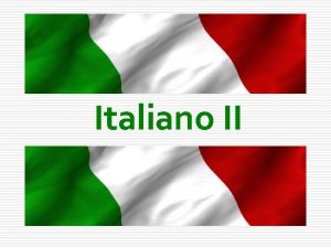 Italiano II UNIT 1 Riassunto Singolare io Plurale