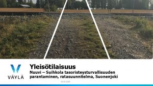 Yleistilaisuus Nuuvi Suihkola tasoristeysturvallisuuden parantaminen ratasuunnitelma Suonenjoki 16