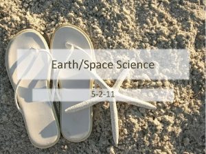 EarthSpace Science 5 2 11 Monday 5 2