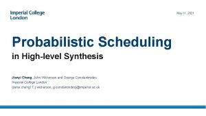 May 11 2021 Probabilistic Scheduling in Highlevel Synthesis