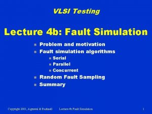 VLSI Testing Lecture 4 b Fault Simulation n