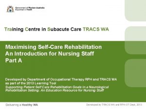 Training Centre in Subacute Care TRACS WA Maximising