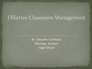 Effective Classroom Management By Eduardo Cerdeiras Theology Teacher