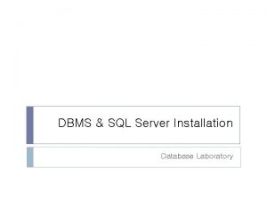 DBMS SQL Server Installation Database Laboratory SQL Server