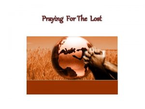 Praying For The Lost My Hearts Desire Paul