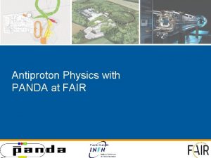 Antiproton Physics with PANDA at FAIR Paola Gianotti