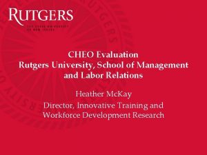 CHEO Evaluation Rutgers University School of Management and