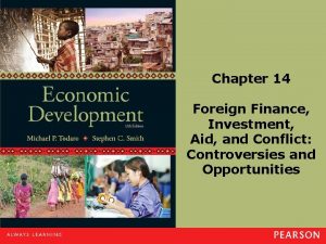 Chapter 14 Foreign Finance Investment Aid and Conflict