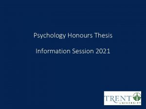 Psychology Honours Thesis Information Session 2021 Contact Information