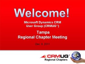 Welcome Microsoft Dynamics CRM User Group CRMUG Tampa