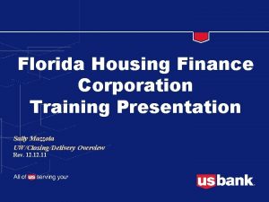 Florida Housing Finance Corporation Training Presentation Sally Mazzola