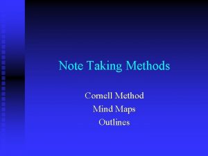 Note Taking Methods Cornell Method Mind Maps Outlines