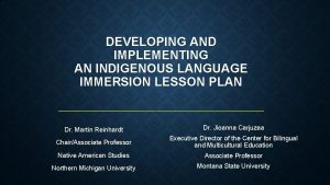 DEVELOPING AND IMPLEMENTING AN INDIGENOUS LANGUAGE IMMERSION LESSON