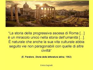 La storia della progressiva ascesa di Roma un