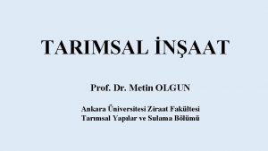 TARIMSAL NAAT Prof Dr Metin OLGUN Ankara niversitesi