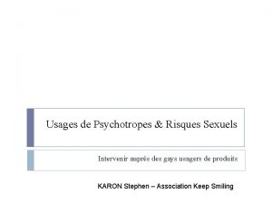 Usages de Psychotropes Risques Sexuels Intervenir auprs des