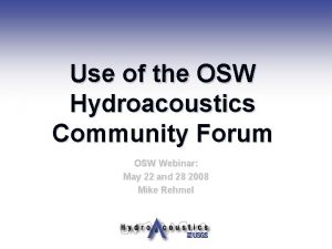 Use of the OSW Hydroacoustics Community Forum OSW