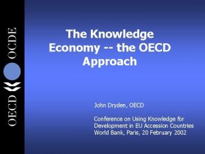 The Knowledge Economy the OECD Approach John Dryden