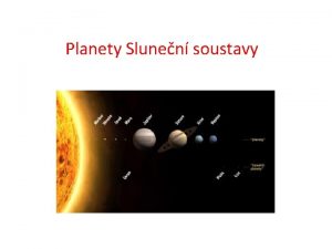 Planety Slunen soustavy a vnitn planety planety zemskho