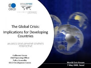 The Global Crisis Implications for Developing Countries AN