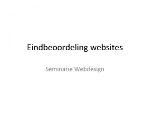 Eindbeoordeling websites Seminarie Webdesign Technische puntenverdeling Niet online