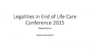 Legalities in End of Life Care Conference 2015