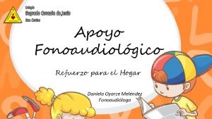 Apoyo Fonoaudiolgico Refuerzo para el Hogar Daniela Oyarce