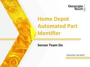 Home Depot Automated Part Identifier Sensor Team Six