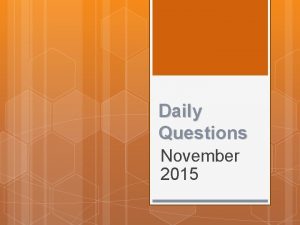 Daily Questions November 2015 November 2 How can
